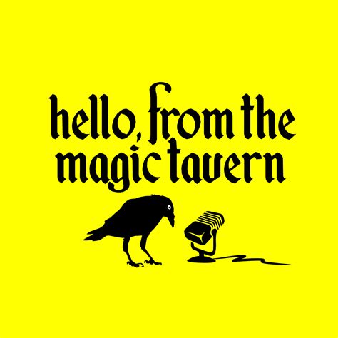 Join the Fellowship: Hello from the Magicy Tavern Live Show